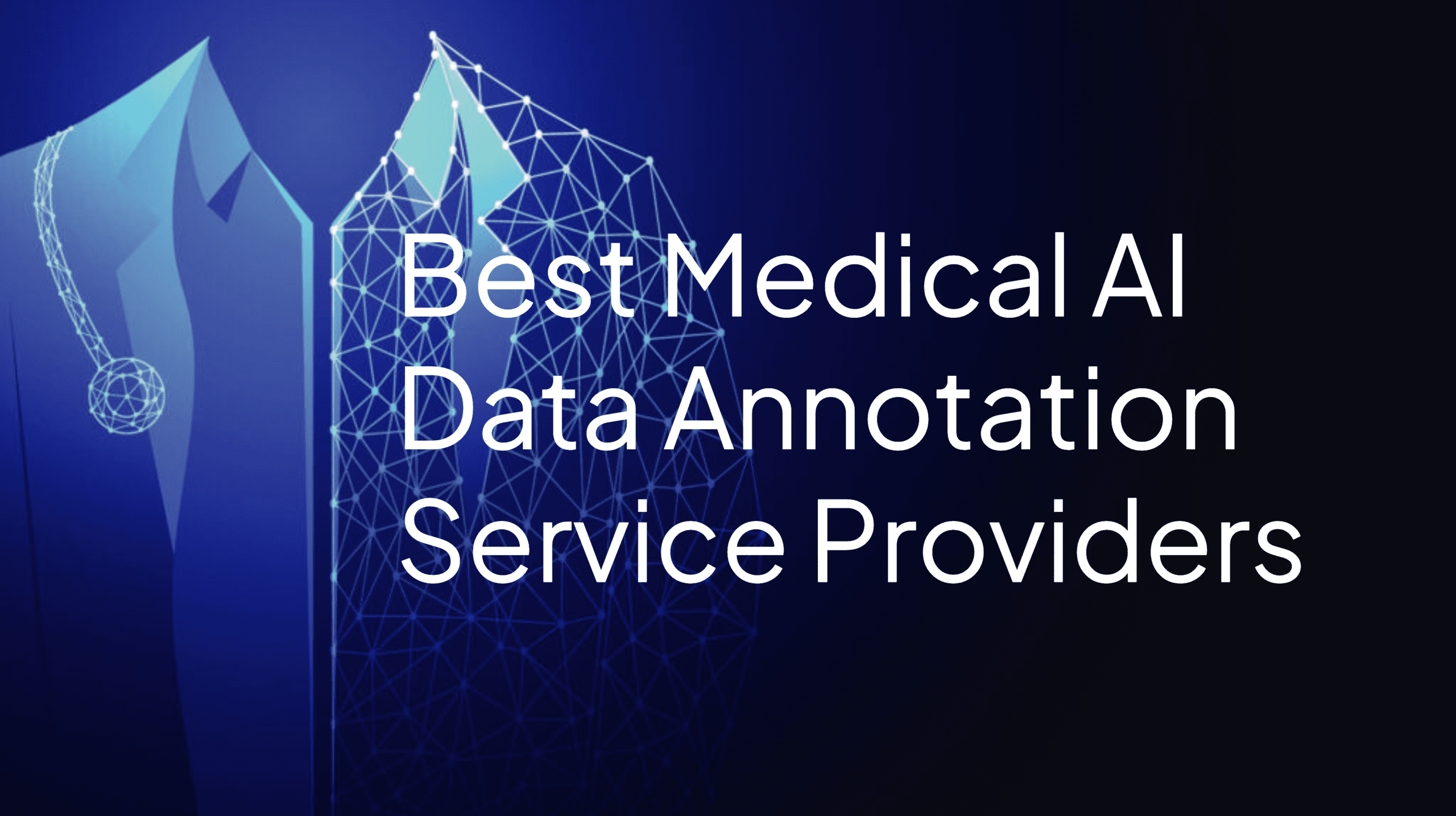 Best Medical AI Data Annotation Service Providers