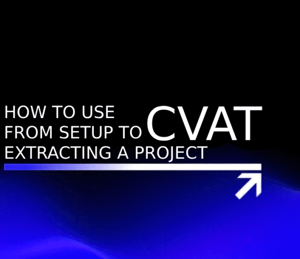 How to Use CVAT from Setup to Extracting a Project