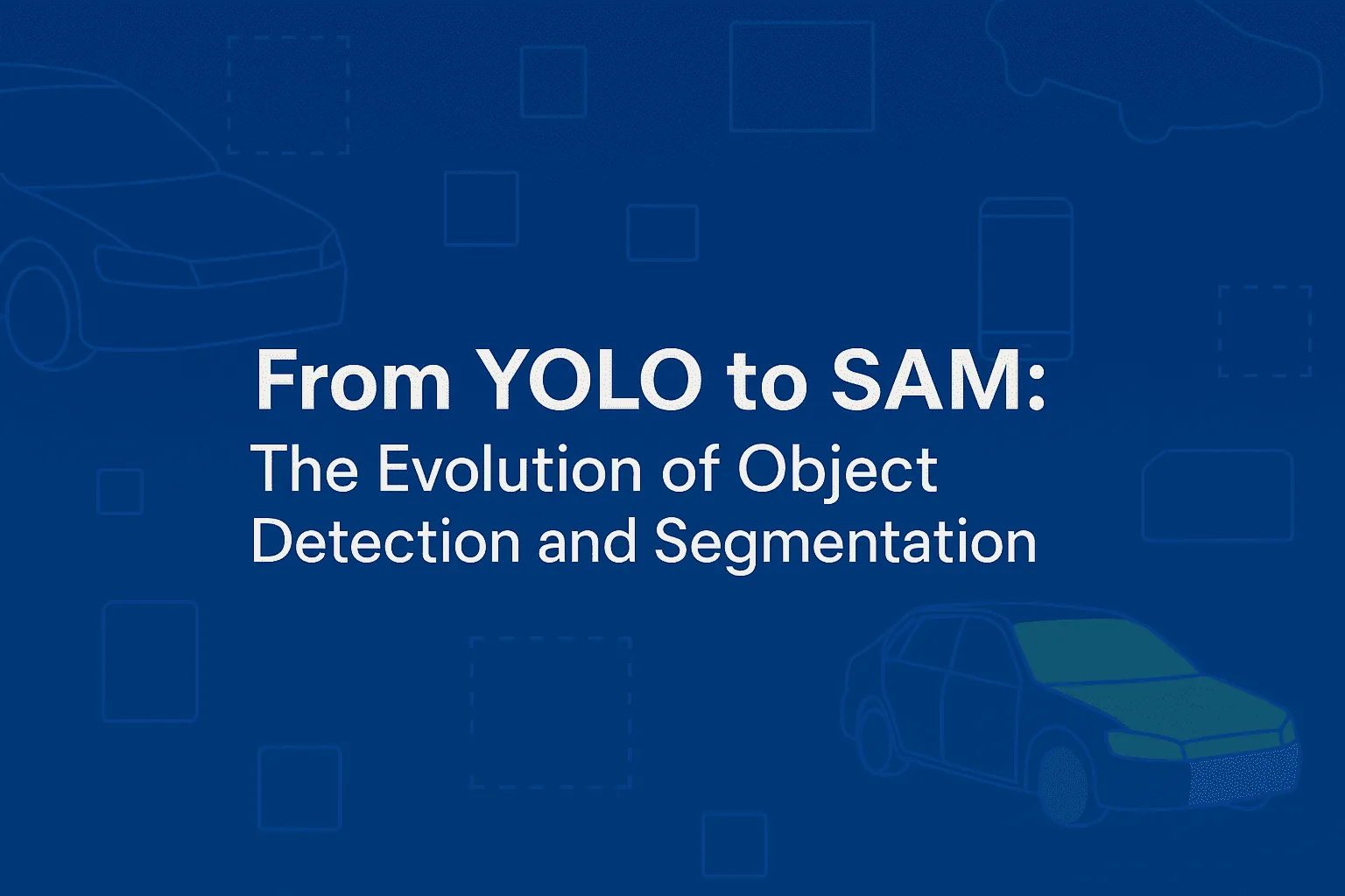 From YOLO to SAM: The Evolution of Object Detection and Segmentation