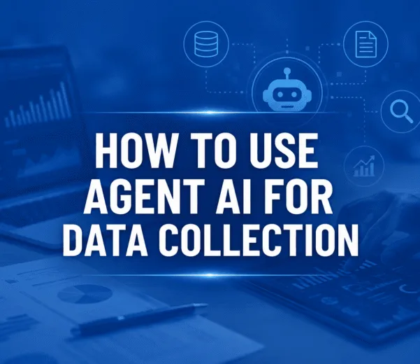 Cómo utilizar la IA de agentes para la recopilación de datos