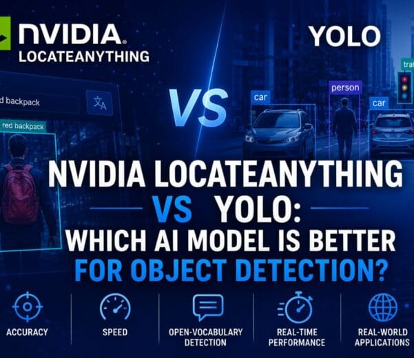 NVIDIA LocateAnything vs YOLO Which AI Model Is Better for Object DetectionNVIDIA LocateAnything vs YOLO Which AI Model Is Better for Object Detection