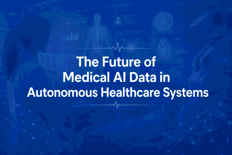 The Future of Medical AI Data in Autonomous Healthcare Systems