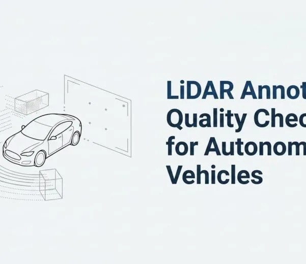 LiDAR Annotation Quality Checklist for Autonomous Vehicles