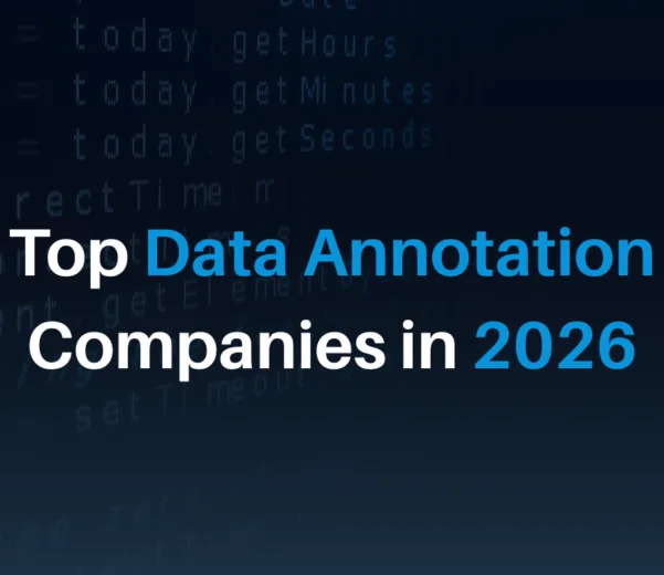 Top Data Annotation Companies in 2026