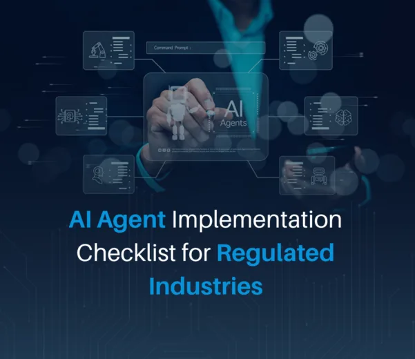 AI Agent Implementation Checklist for Regulated Industries